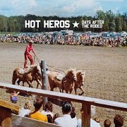 Hot Heros - Days After The Rodeo (2019)