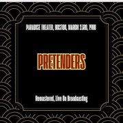 The Pretenders - Paradise Theater, Boston, March 23rd, 1980 (Remastered, Live On Broadcasting) (2025)