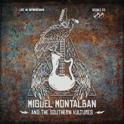 Miguel Montalban And The Southern Vultures - Live in Birmingham (2023) [Hi-Res]