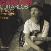 Carlos Guitarlos - Straight From The Heart (2003)