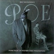 Eric Woolfson - Poe: More Tales Of Mystery And Imagination (2003)