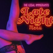 The Legal Immigrants – Late Night Menu (2023)