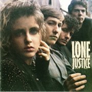 Lone Justice - Discography (1985-2014)