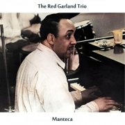 Red Garland Trio - Manteca (Remastered Edition) (1958/2024) [Hi-Res]