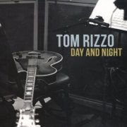 Tom Rizzo - Day and Night (2017) CD Rip