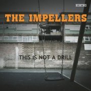 The Impellers - This Is Not a Drill (2012)