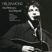 Neil Diamond - Touching You, Touching Me (Remaster) (1969; 2016) [Hi-Res]