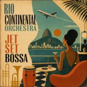 Rio Continental Orchestra - Jet Set Bossa (2026) Hi-Res