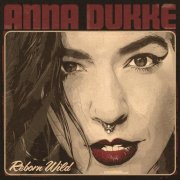 ANNA DUKKE - Reborn Wild (2025) Hi-Res