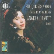 Angela Hewitt - GRANADOS: Spanish Dances (Enrique Granados) (1994)