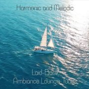 VA - Harmonic and Melodic Laid-Back Ambiance Lounge Tunes (2024)