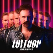 Royal Republic - LoveCop (2024) Hi Res