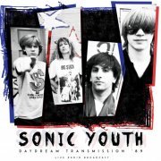 Sonic Youth - Daydream Transmission '89 (2021)