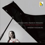 Makiko Suzumura - Poulenc:Piano Works Vol.1 "Entretiens avec Francis Poulenc" (2021) [Hi-Res]