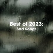 VA - Best Of 2023: Sad Songs (2023)