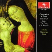 Riga Schola Cantorum & Guntars Pranis - Gregorian Chant: Holy Week, Easter & The Feast of St. Benedict (2001)