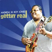 Andrew Jr. Boy Jones - Gettin' Real (2009)