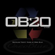 Oreo Blue - O B 2 0: Recycling Twenty Years of Oreo Blue (Live) (2012)