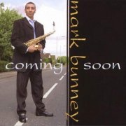 Mark Bunney - Coming Soon (2003)