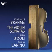Alessio Bidoli - Johannes Brahms - The Violin Sonatas (2025)
