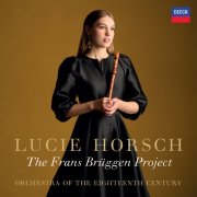 Lucie Horsch, Orchestra Of The 18th Century - The Frans Brüggen Project (2024) [Hi-Res]