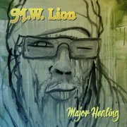 M.W. Lion - Major Healing (2022) [Hi-Res]