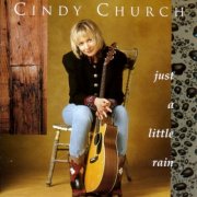 Cindy Church - Just A Little Rain (1995)