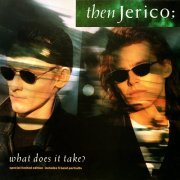 Then Jerico - What Does It Take (UK 12") (1989)