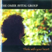 The Omer Avital Group - Think With Your Heart (2001)