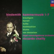 Royal Concertgebouw Orchestra, Riccardo Chailly - Paul Hindemith - Kammermusik 1-7 (1992) CD-Rip