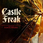 Fabio Frizzi - Castle Freak (Original Motion Picture Soundtrack) (2021) [Hi-Res]