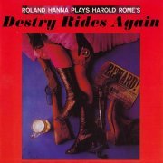 Roland Hanna - Roland Hanna Plays Harold Rome's Destry Rides Again (2007)