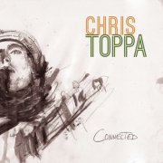Chris Toppa - Connected (2014)