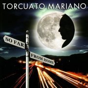 Torcuato Mariano - So Far from Home (2009)