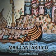 Eduardo Paniagua - Cantigas del Mar Cantabrico (2009)