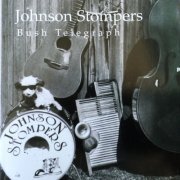 Johnson Stompers - Bush Telegraph (2015)