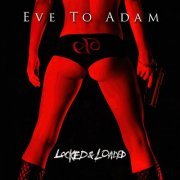 Eve To Adam - Locked & Loaded (2023) [Hi-Res]