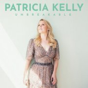 Patricia Kelly - Unbreakable (2021) Hi-Res