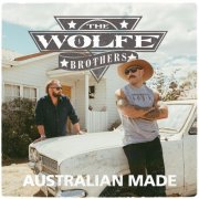 The Wolfe Brothers - Australian Made (2025) Hi-Res