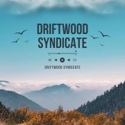 Driftwood Syndicate - Driftwood Syndicate (2025) [Hi-Res]