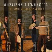 Volkan Kaplan & Rembrandt Frerichs Trio - The Anatolian And Caspian Suites (Live) (2026) Hi Res
