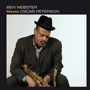 Ben Webster - Ben Webster Meets Oscar Peterson (Bonus Track Version) (2021)