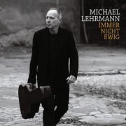 Michael Lehrmann - Immer nicht ewig (2020)