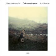 Tarkovsky Quartet - Nuit Blanche (2017) [Hi-Res]