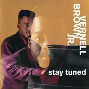 Vernell Brown Jr. - Stay Tuned (1992)