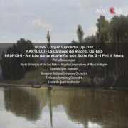 Pietro Russo, Gabriela Istoc - Bossi: Organ Concerto, Op.100 - Martucci: La Canzone dei Ricordi, Op. 68b - Respighi: Antiche danze et arie for lute, Suite No. 3 - I Pini di Roma (2025)