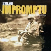 Bryant Jones - IMPROMPTU ...or maybe three (2025)