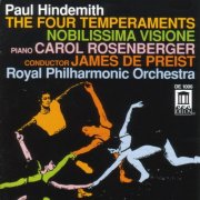 Carol Rosenberger, Royal Philharmonic Orchestra, James DePriest - Hindemith: Die vier Temperamente & Nobilissima Visione (1986)