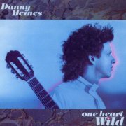 Danny Heines - One Heart Wild (1990)