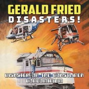 Gérald Fried - Gerald Fried: Disasters  (2025) [Hi-Res]